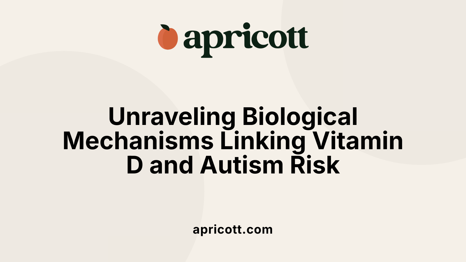 Unraveling Biological Mechanisms Linking Vitamin D and Autism Risk