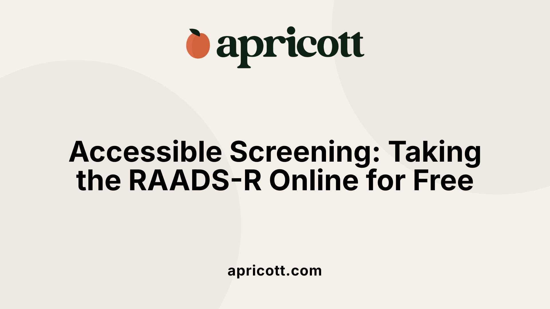 Accessible Screening: Taking the RAADS-R Online for Free