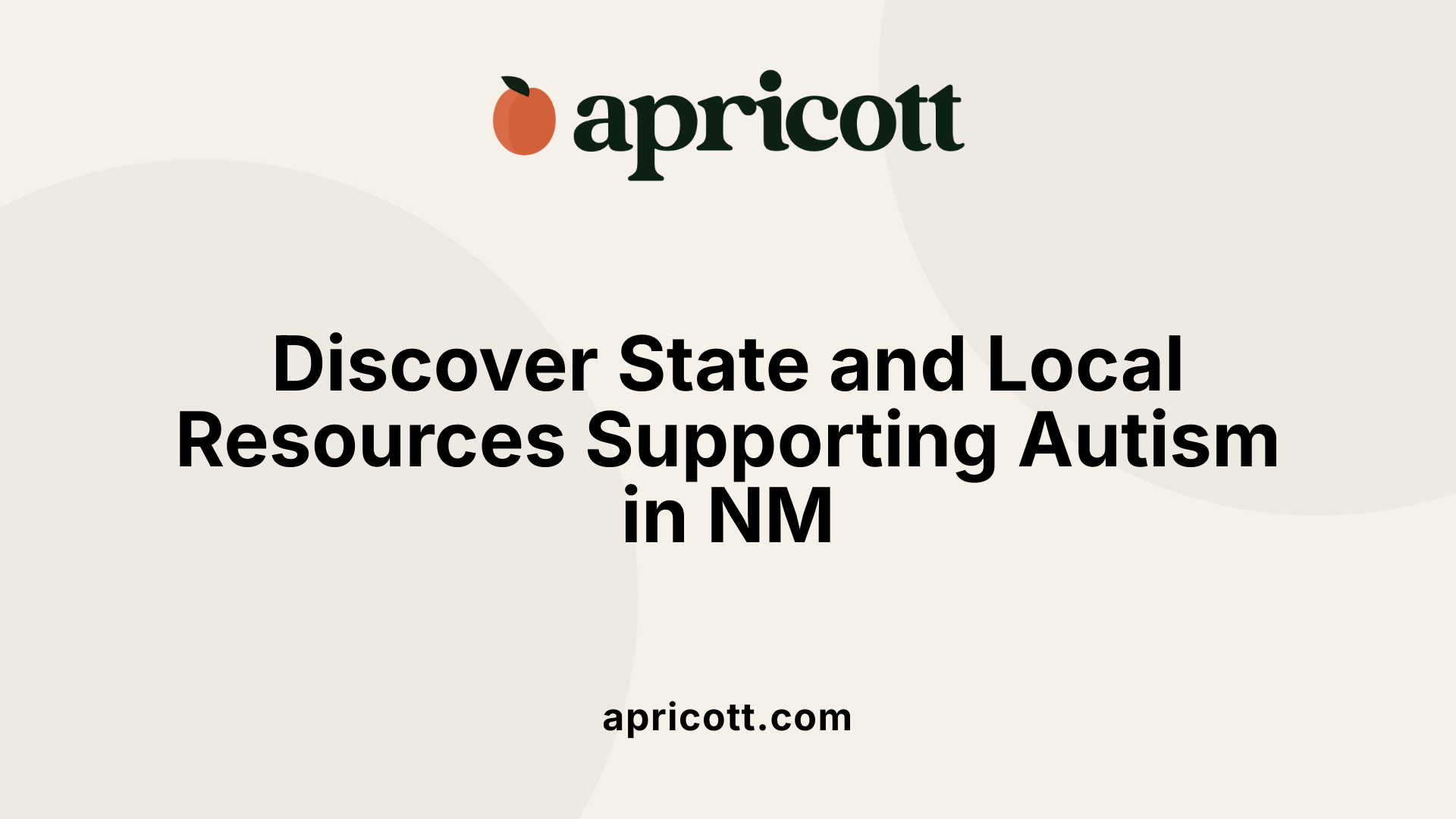 Discover State and Local Resources Supporting Autism in NM