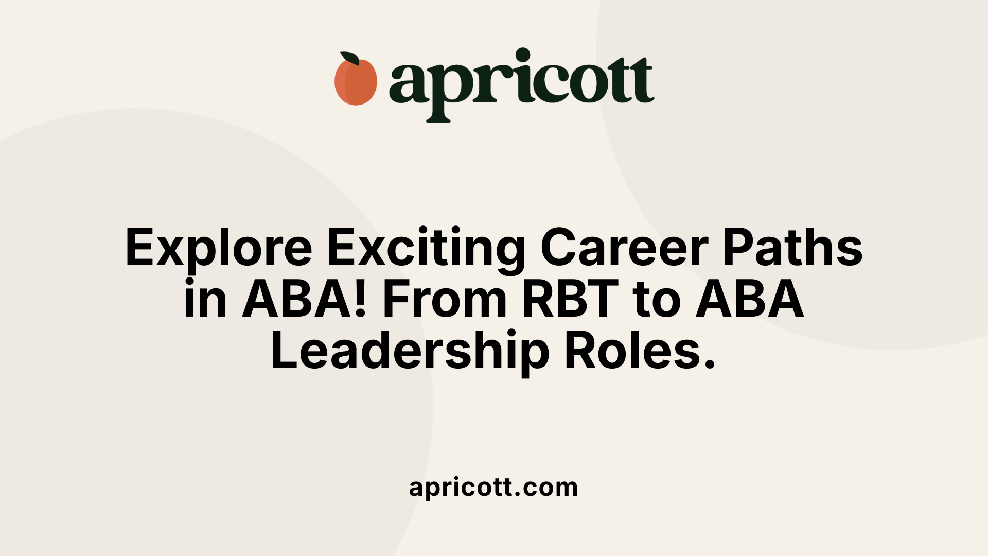 Explore Exciting Career Paths in ABA! From RBT to ABA Leadership Roles.