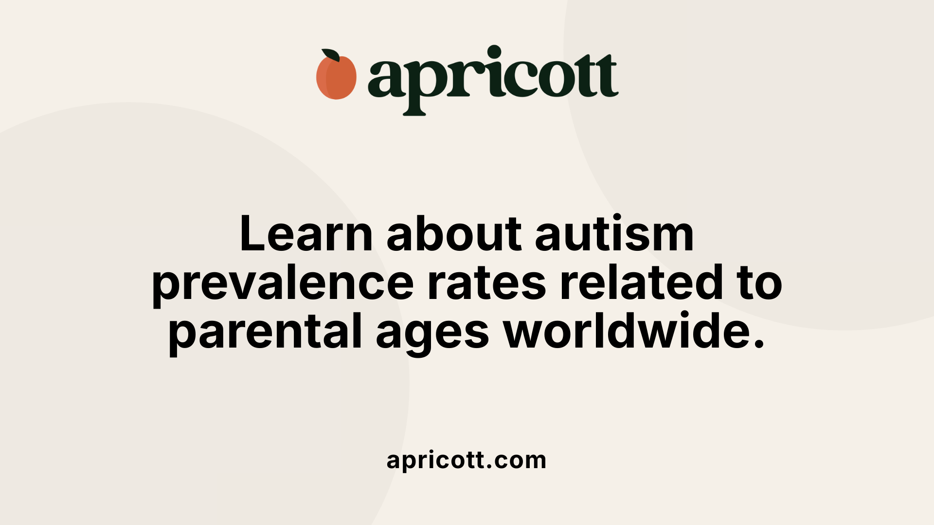 Learn about autism prevalence rates related to parental ages worldwide.