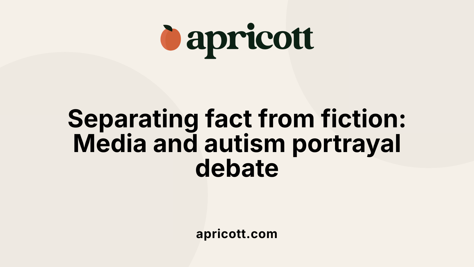 Separating fact from fiction: Media and autism portrayal debate