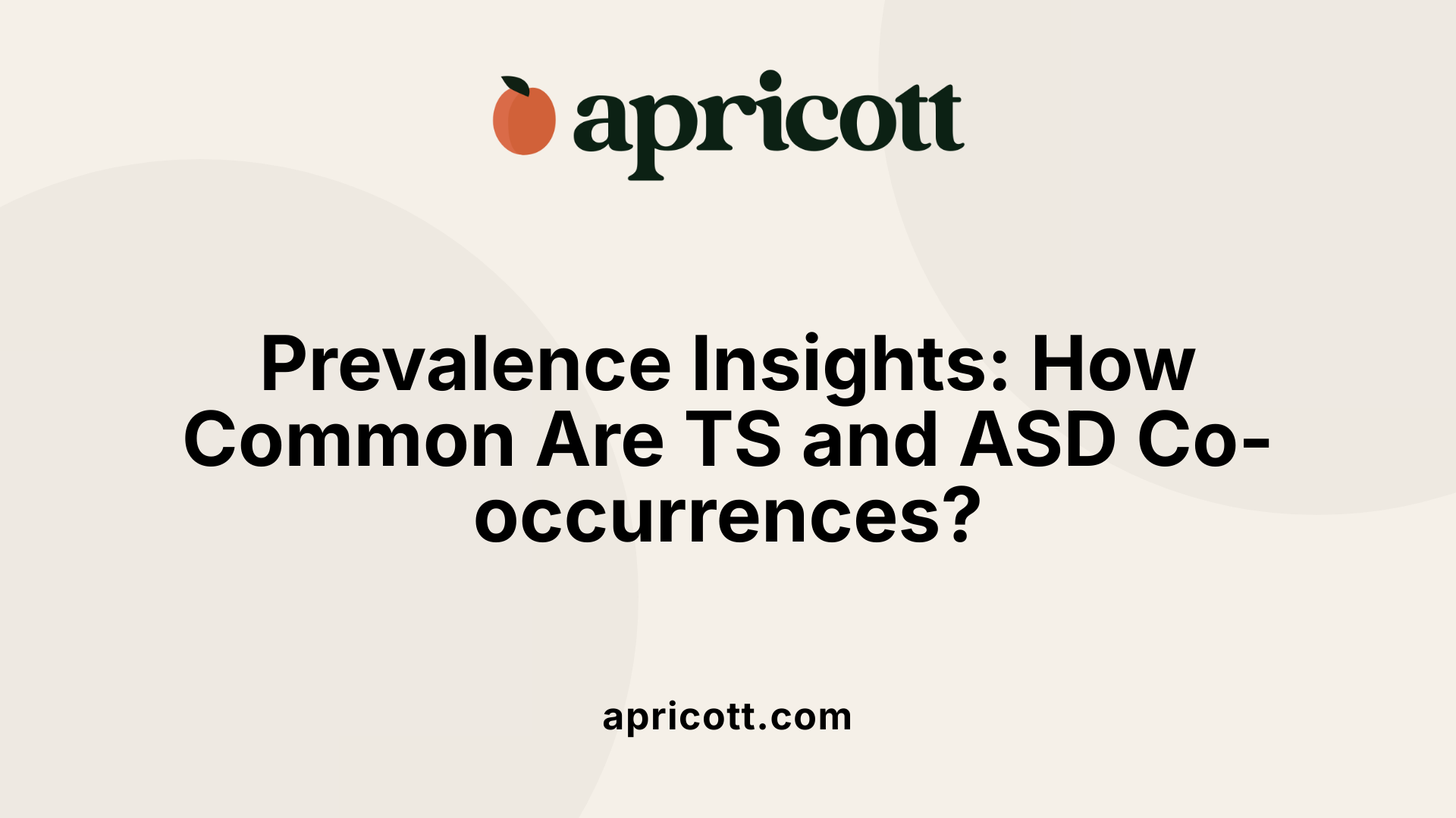Prevalence Insights: How Common Are TS and ASD Co-occurrences?
