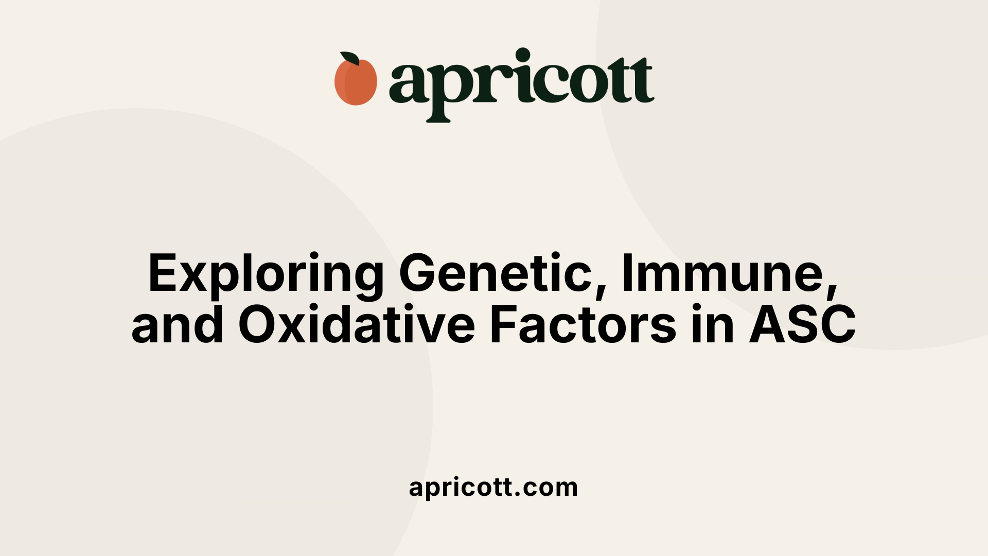 Exploring Genetic, Immune, and Oxidative Factors in ASC