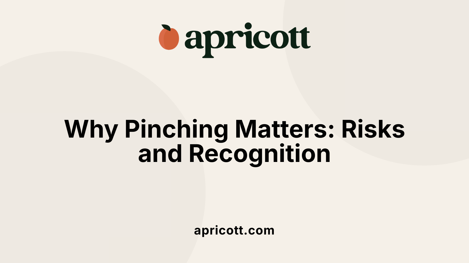 Why Pinching Matters: Risks and Recognition