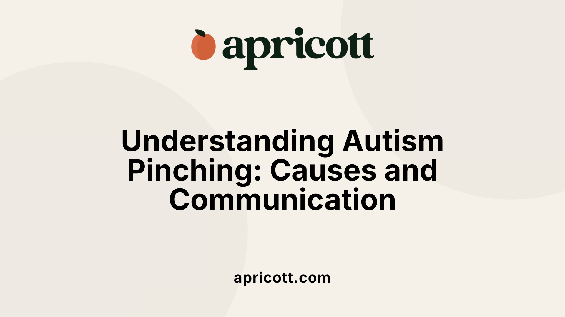 Understanding Autism Pinching: Causes and Communication