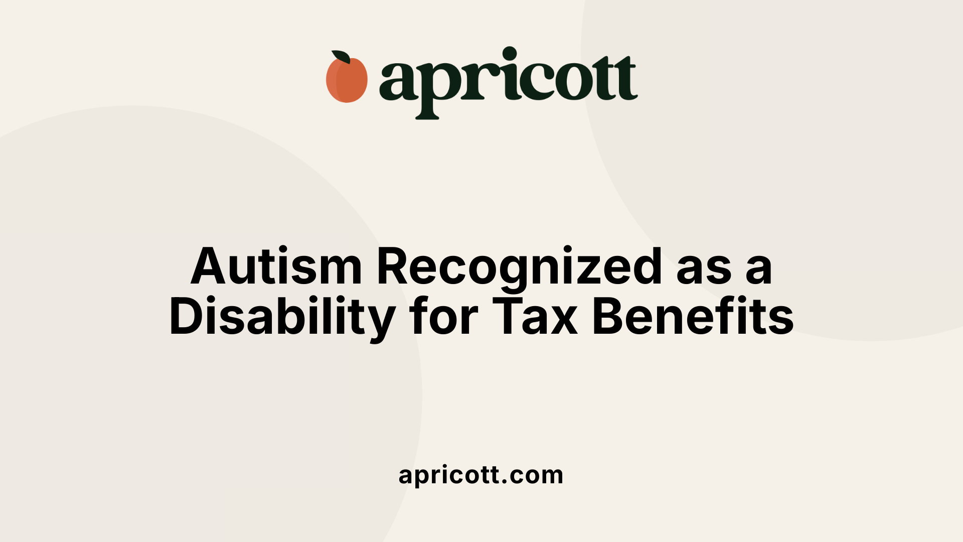 Autism Recognized as a Disability for Tax Benefits
