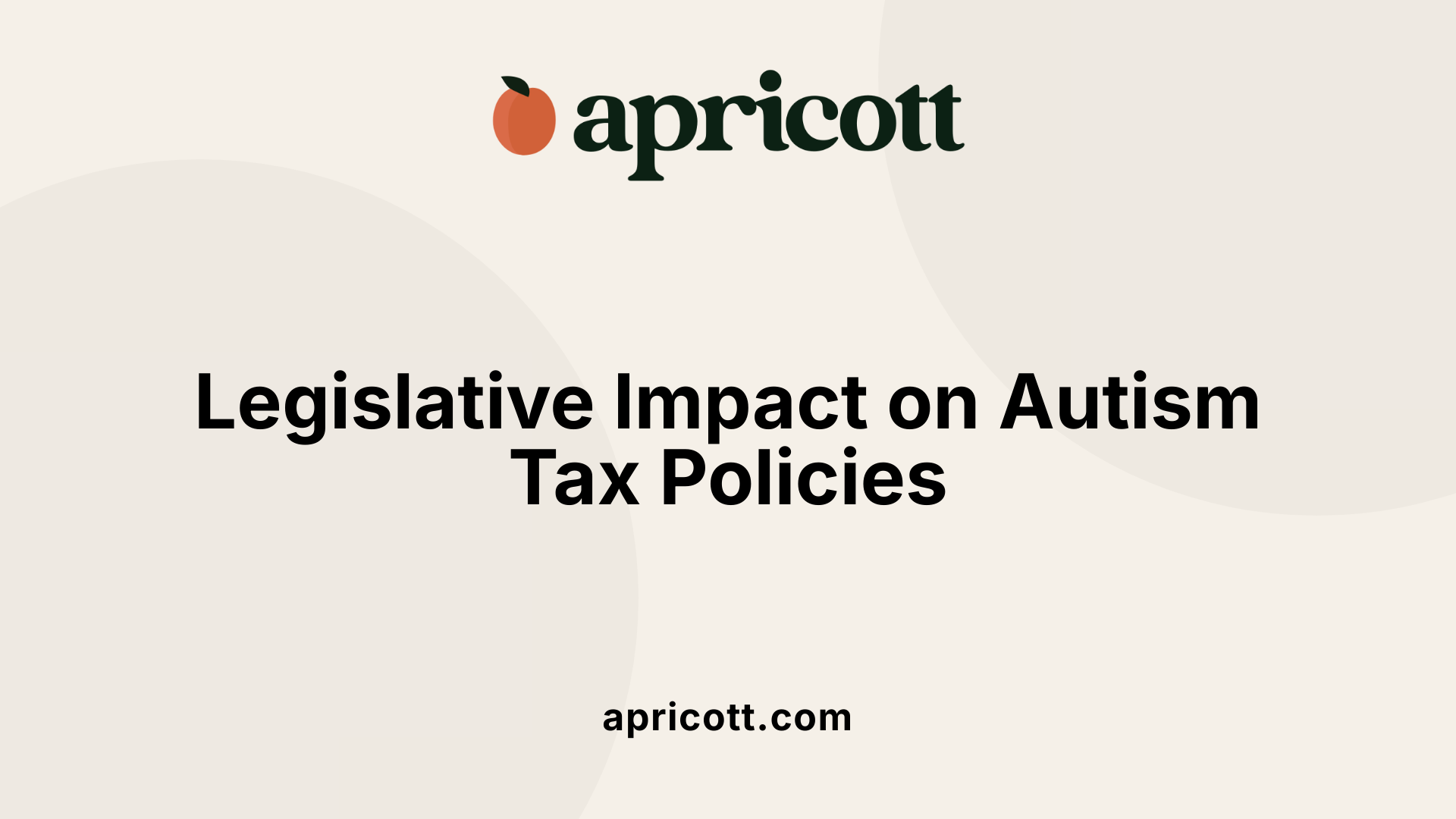 Legislative Impact on Autism Tax Policies