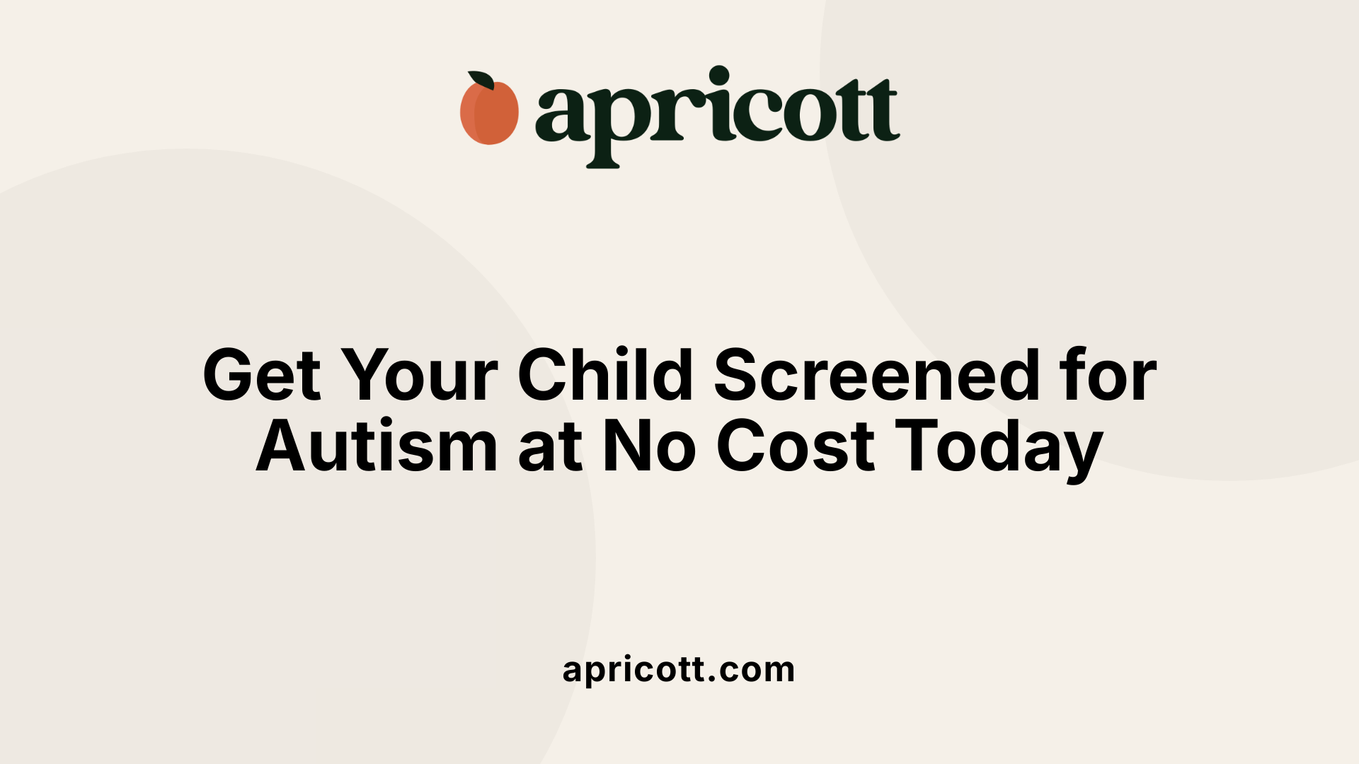 Get Your Child Screened for Autism at No Cost Today