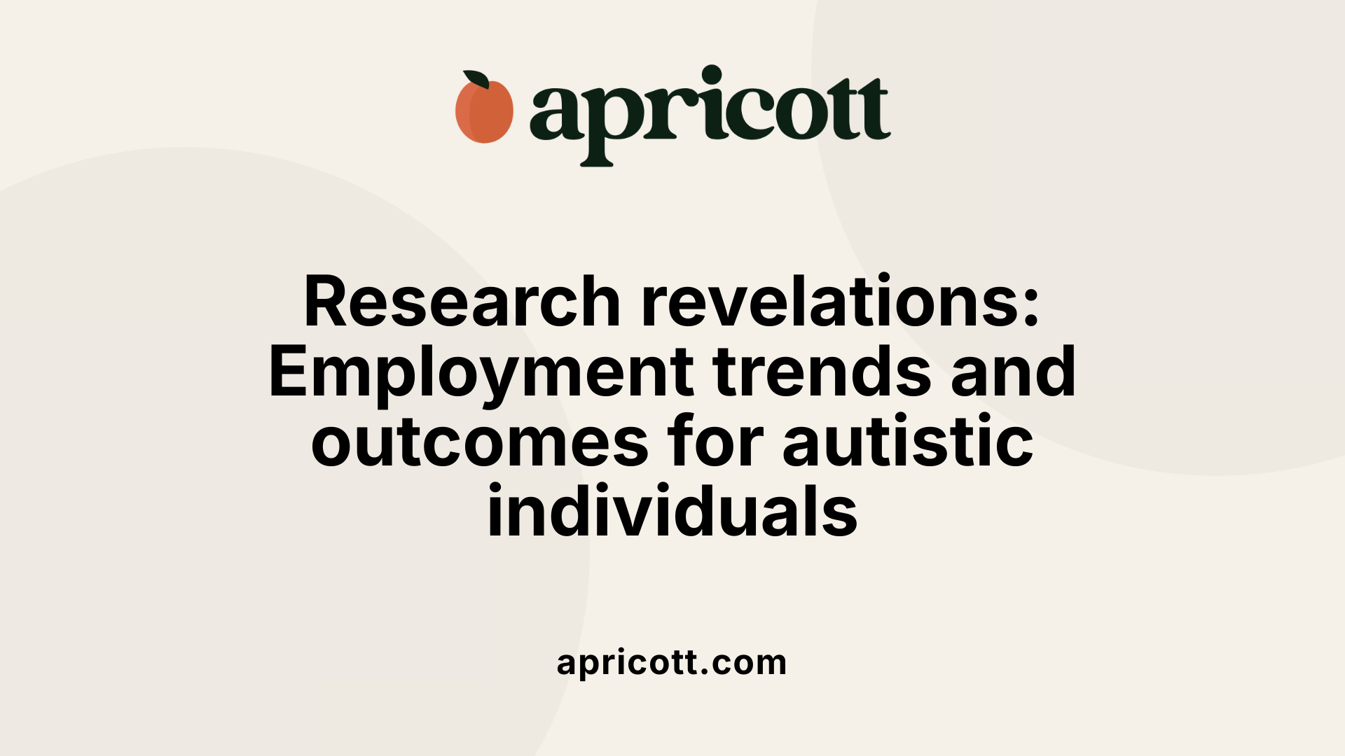Research revelations: Employment trends and outcomes for autistic individuals