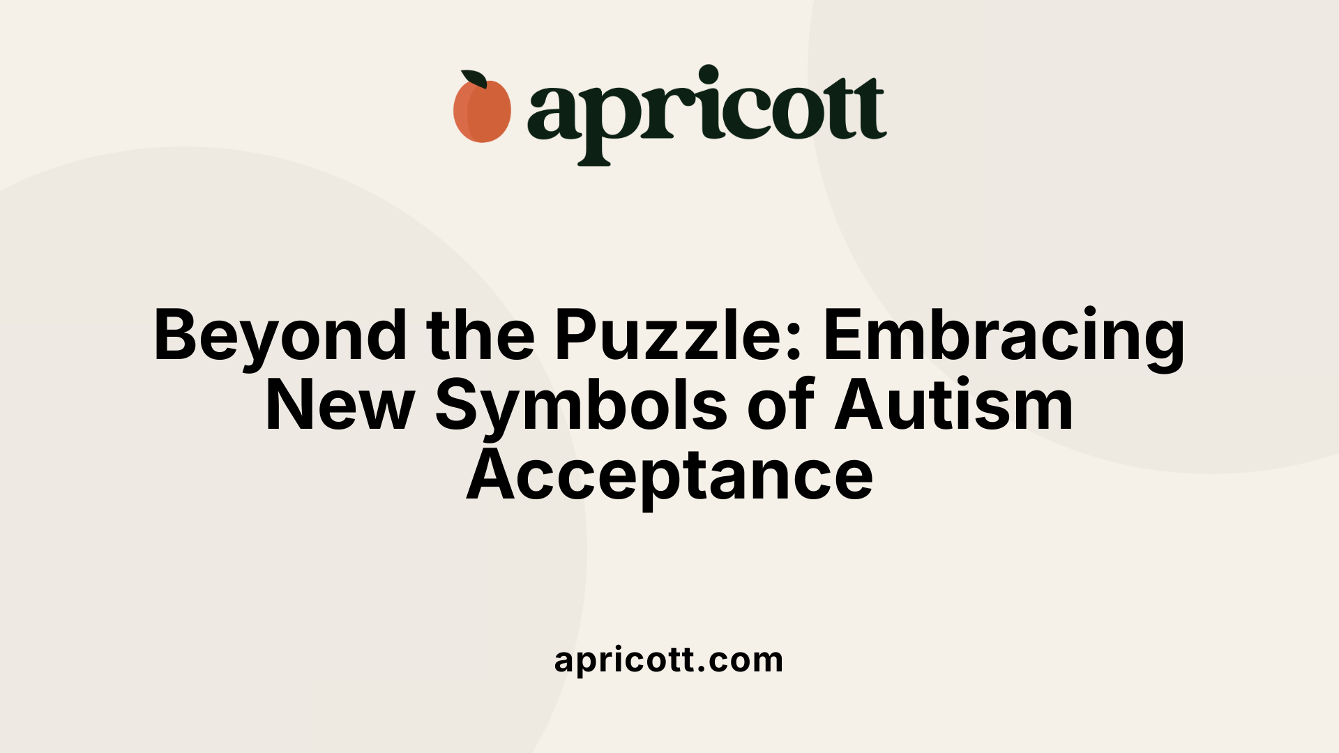Beyond the Puzzle: Embracing New Symbols of Autism Acceptance
