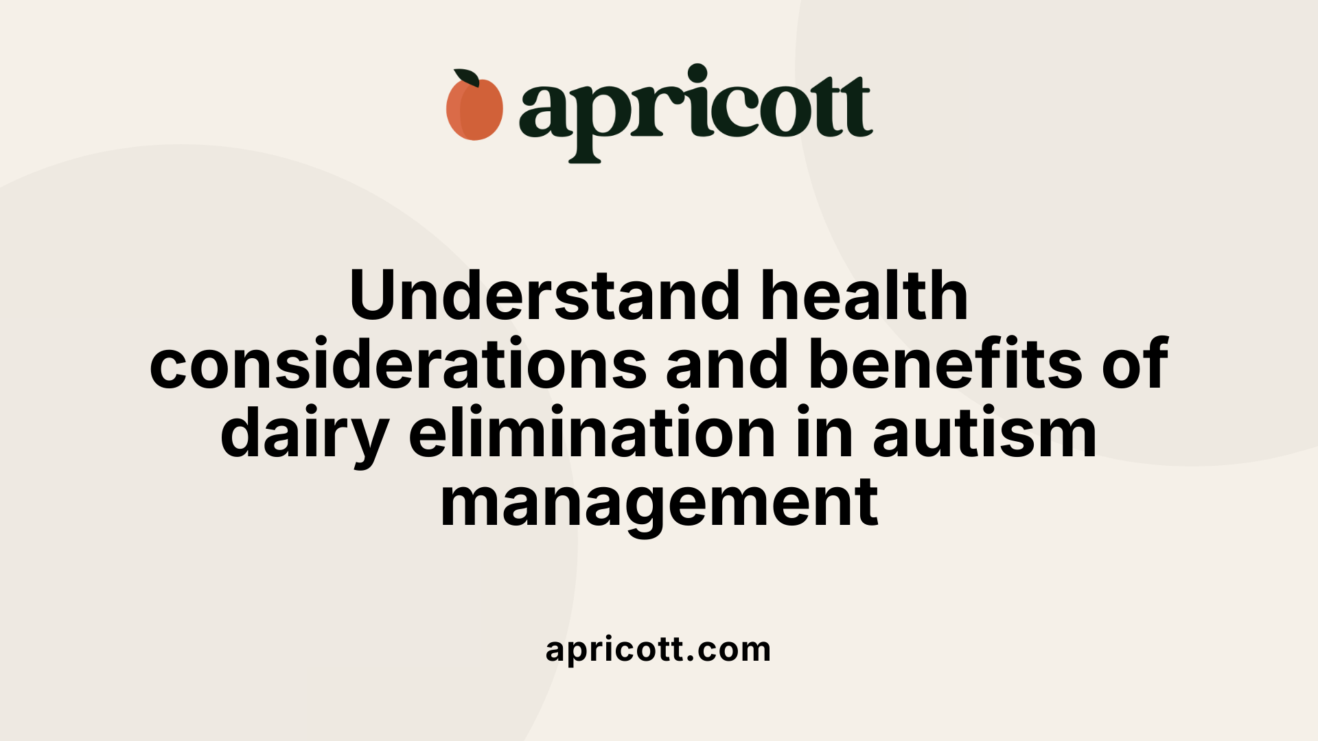 Understand health considerations and benefits of dairy elimination in autism management
