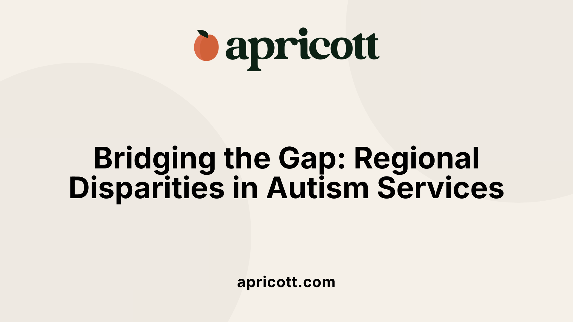 Bridging the Gap: Regional Disparities in Autism Services