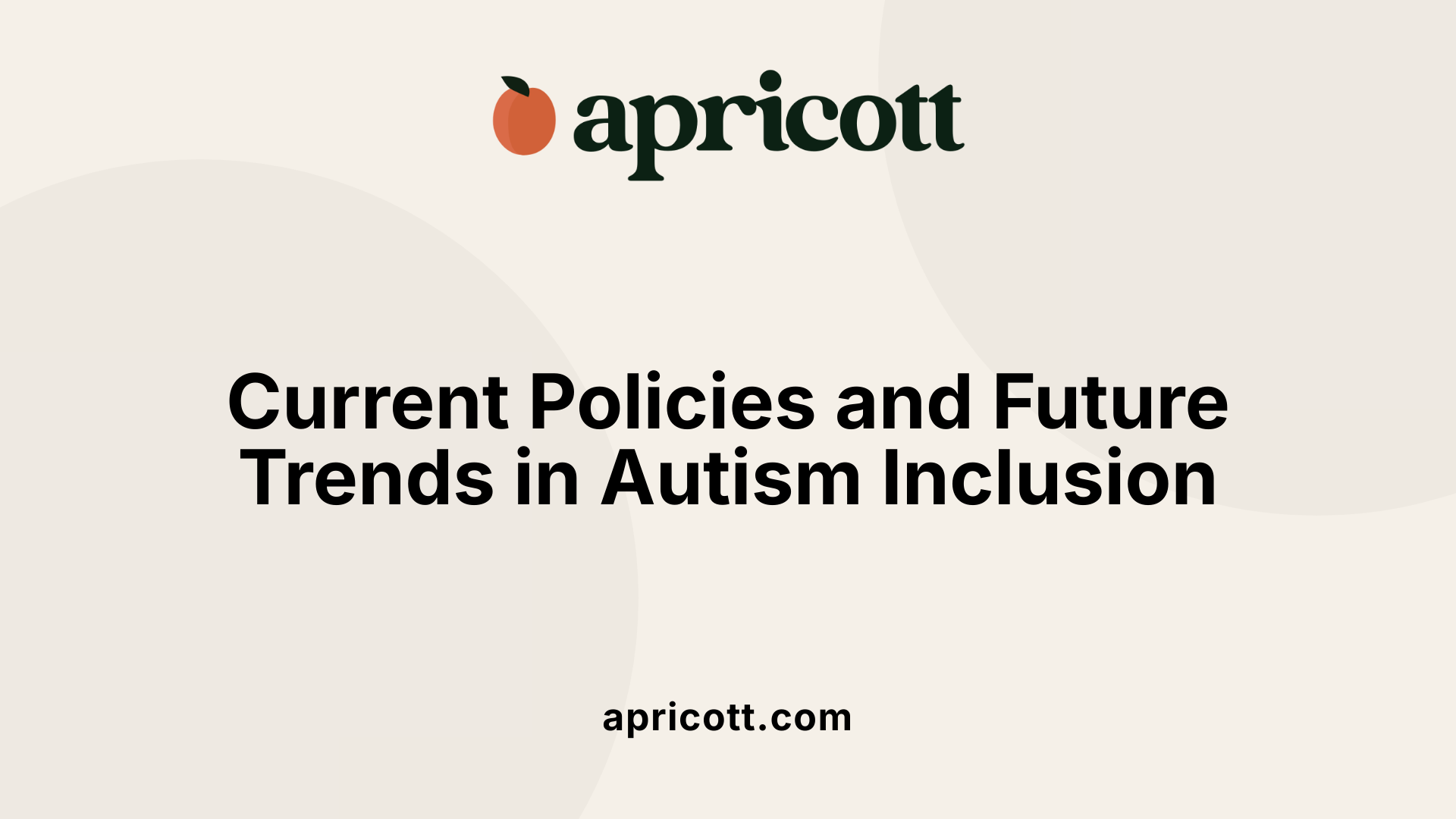 Current Policies and Future Trends in Autism Inclusion