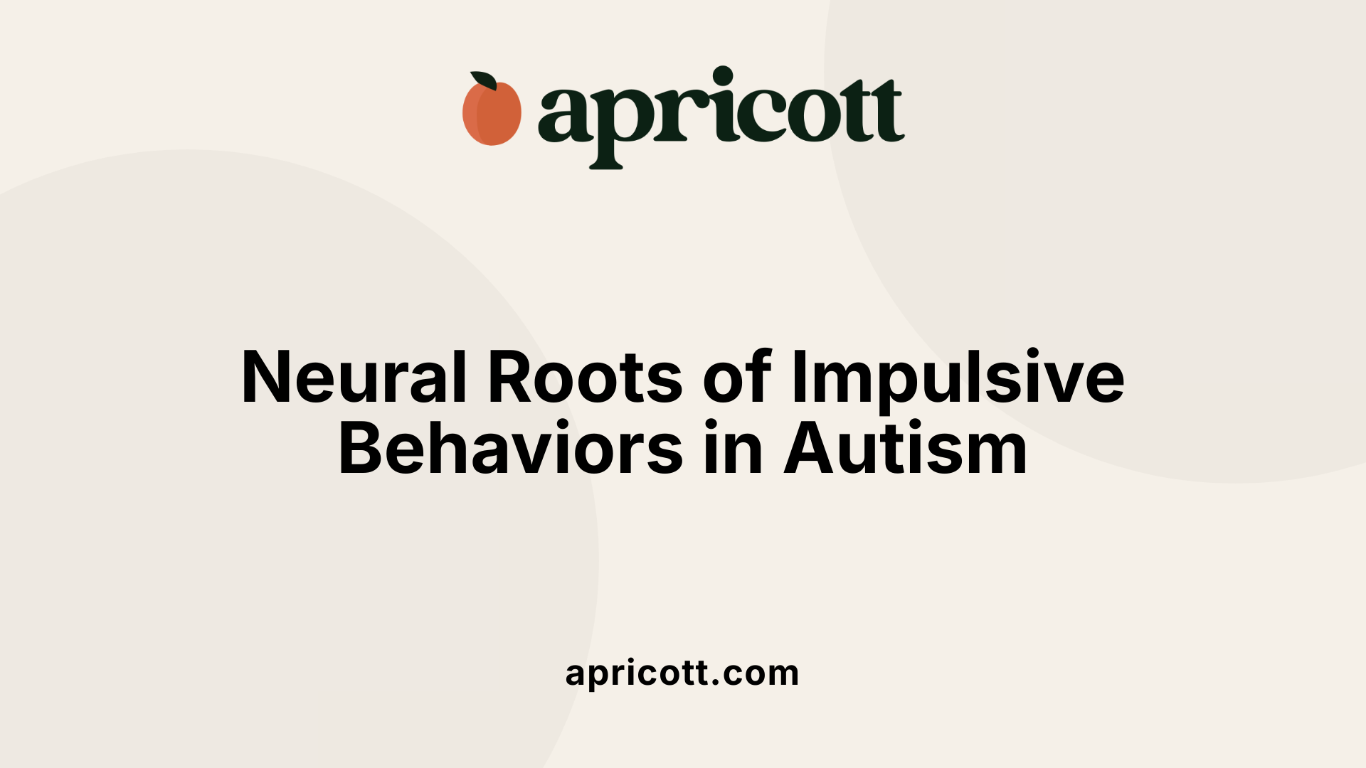 Neural Roots of Impulsive Behaviors in Autism