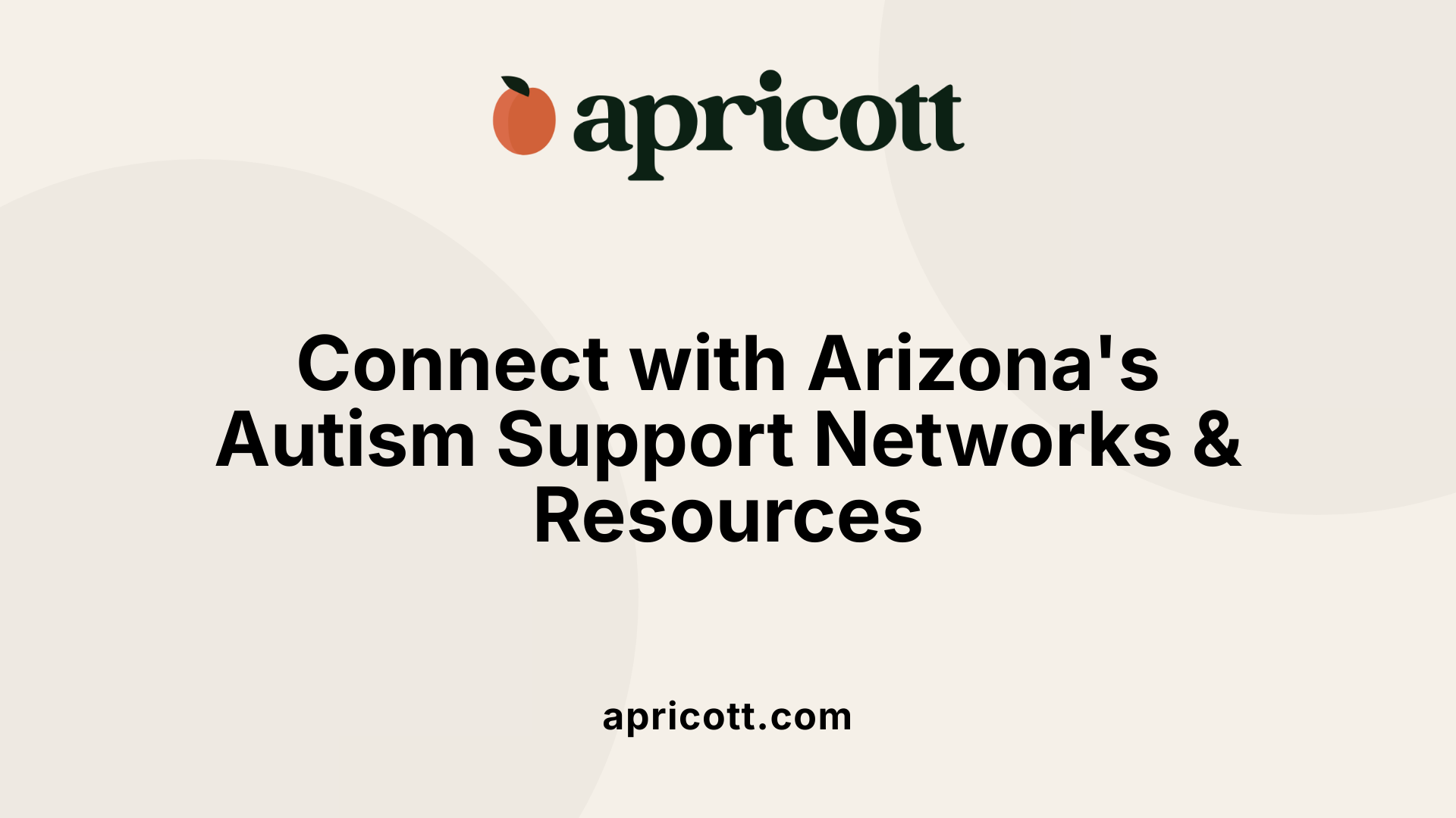 Connect with Arizona's Autism Support Networks &amp; Resources