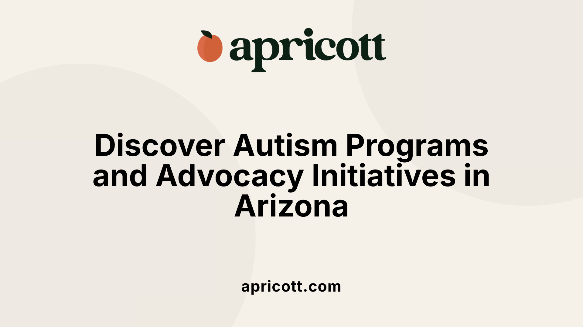 Discover Autism Programs and Advocacy Initiatives in Arizona