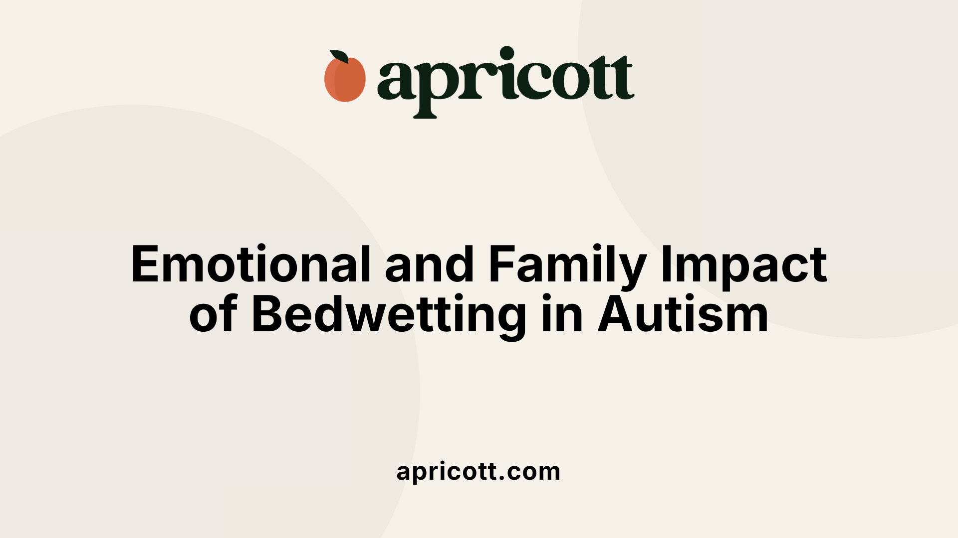 Emotional and Family Impact of Bedwetting in Autism