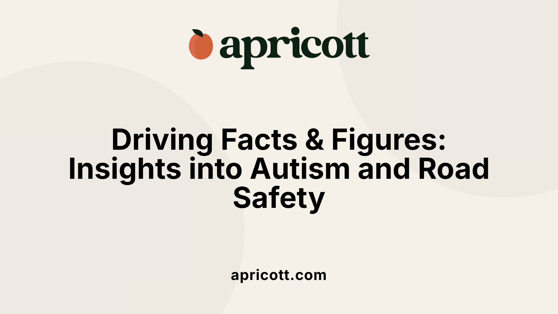 Driving Facts &amp; Figures: Insights into Autism and Road Safety