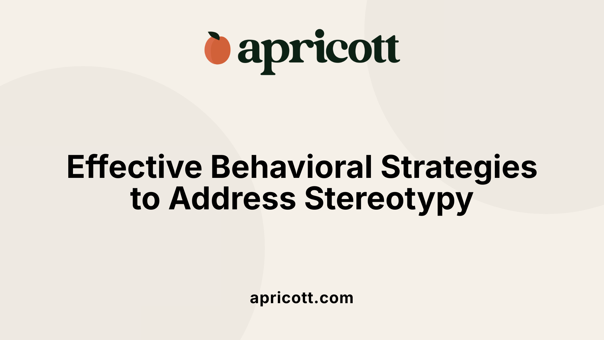 Effective Behavioral Strategies to Address Stereotypy