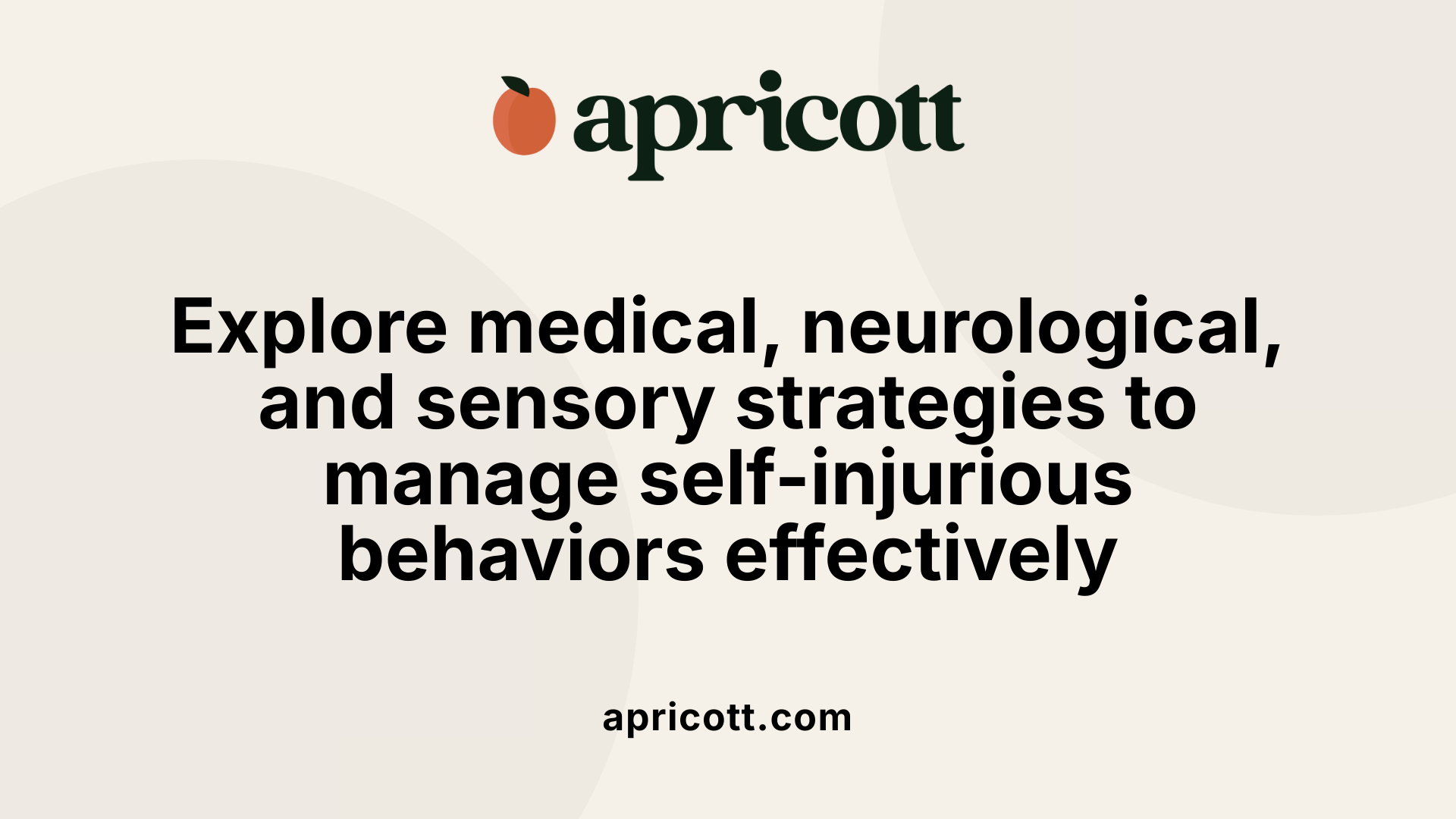 Explore medical, neurological, and sensory strategies to manage self-injurious behaviors effectively