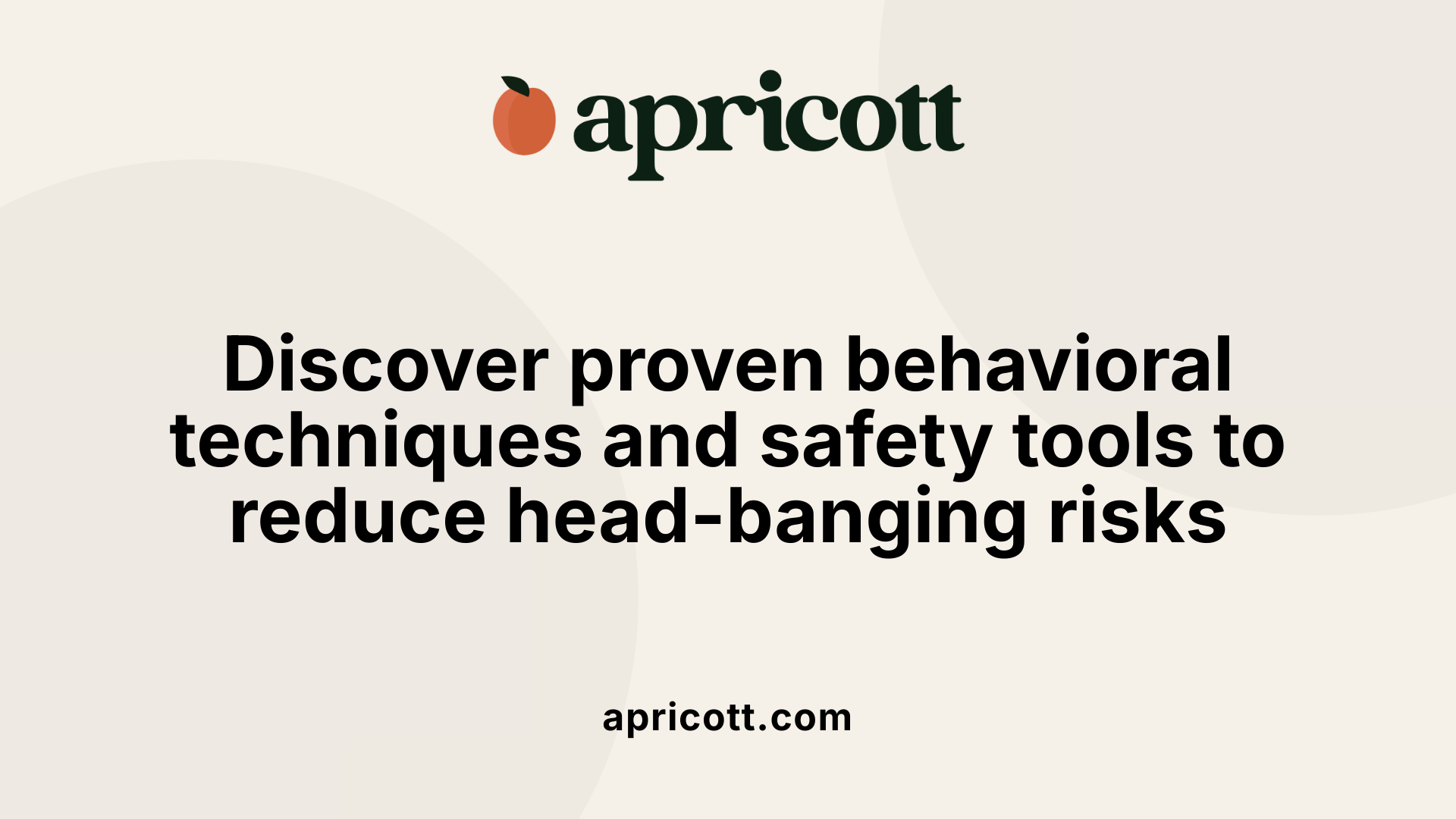 Discover proven behavioral techniques and safety tools to reduce head-banging risks