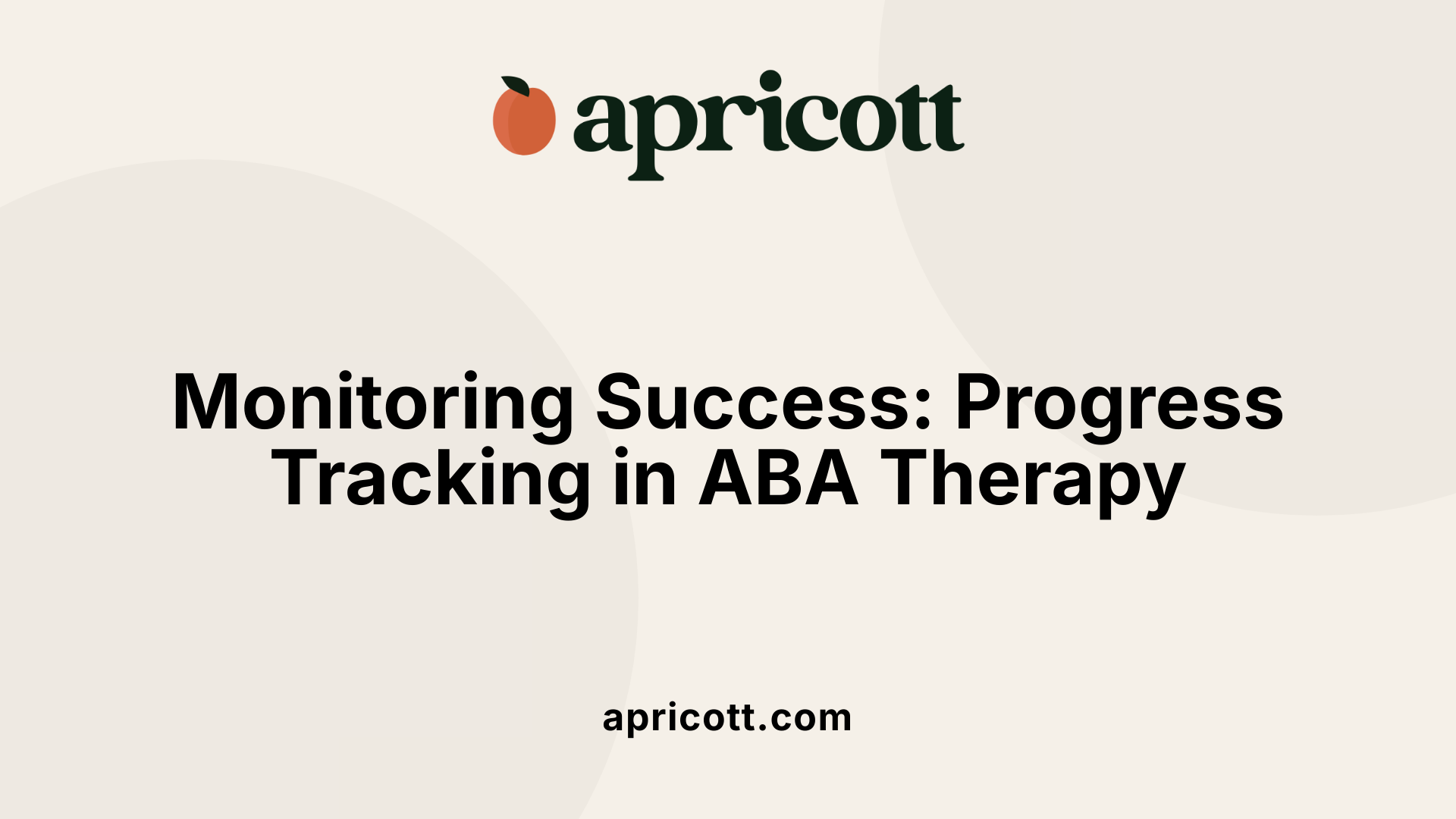 Monitoring Success: Progress Tracking in ABA Therapy