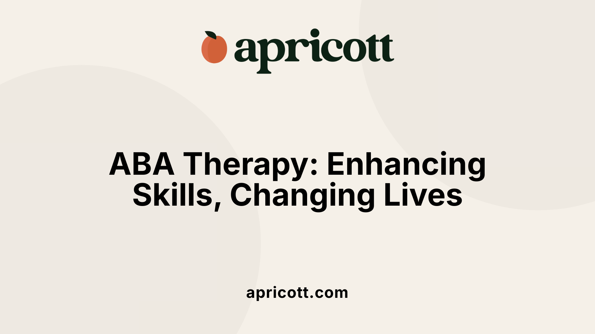 ABA Therapy: Enhancing Skills, Changing Lives