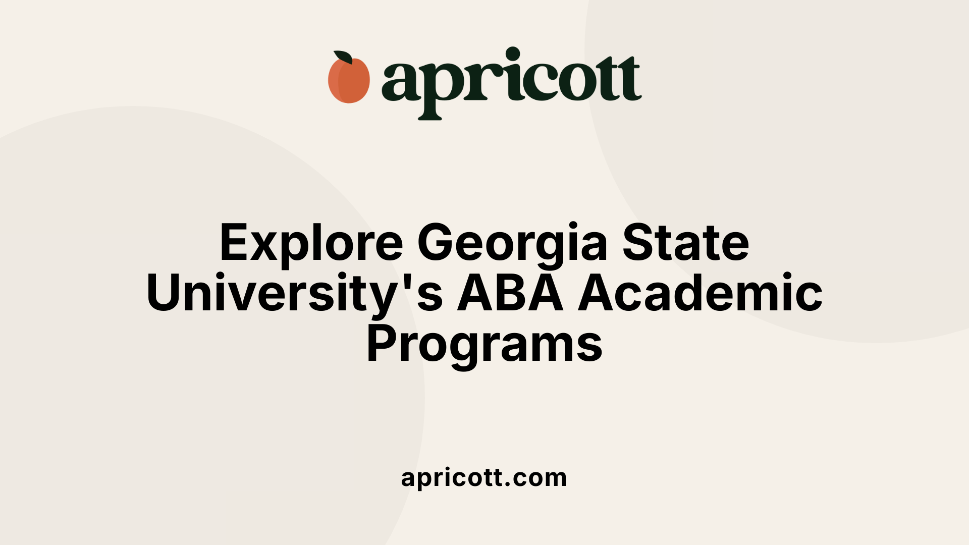 Explore Georgia State University's ABA Academic Programs