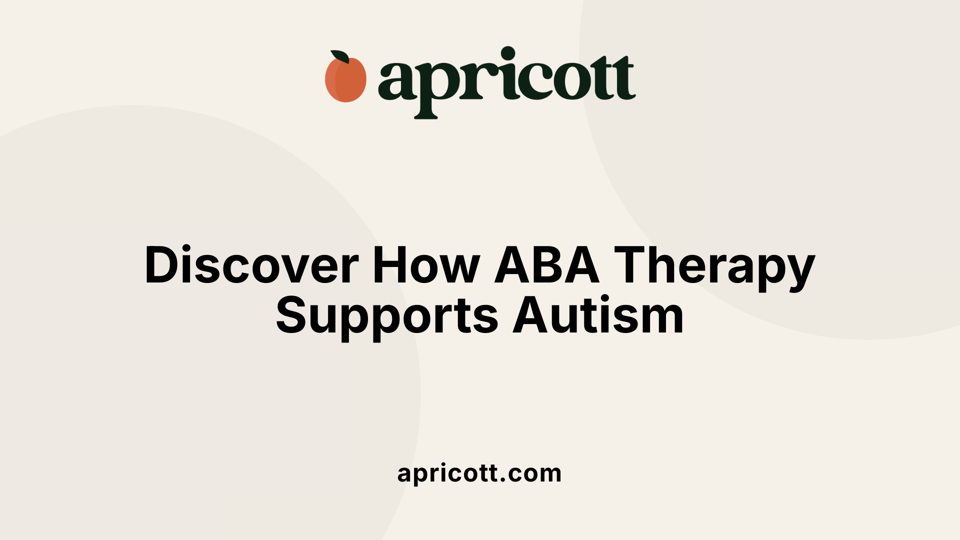 Discover How ABA Therapy Supports Autism