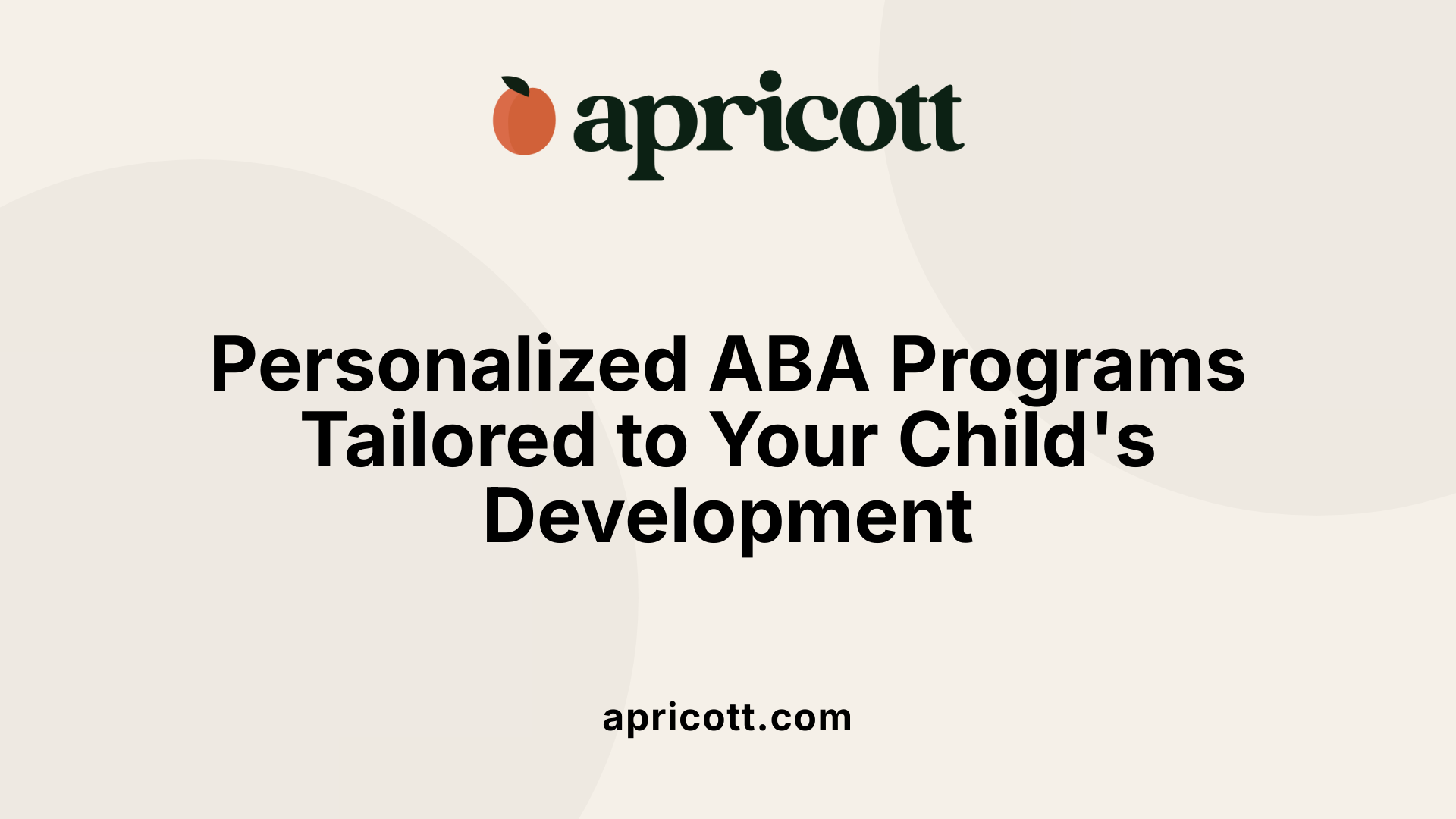 Personalized ABA Programs Tailored to Your Child's Development