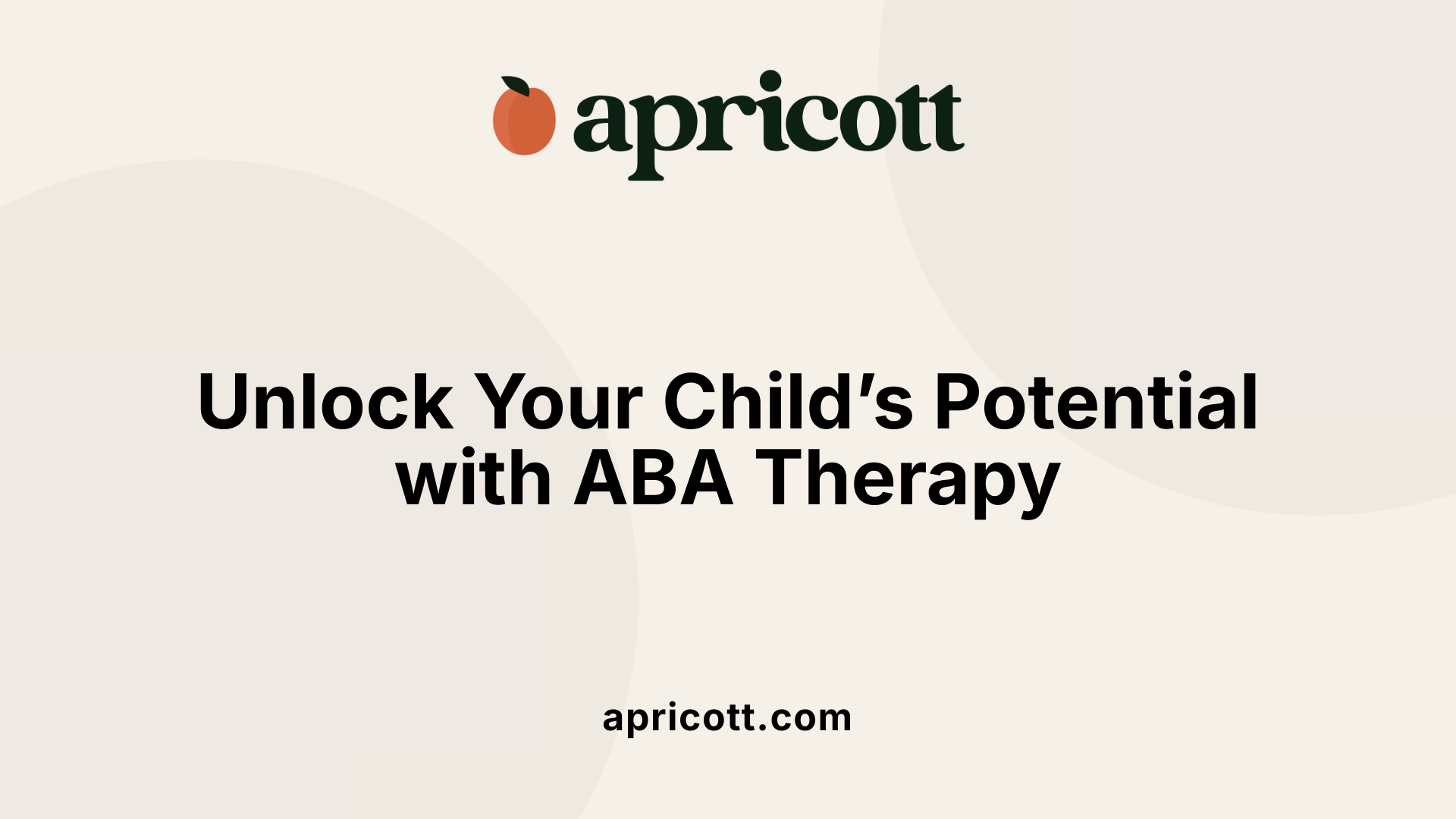 Unlock Your Child’s Potential with ABA Therapy