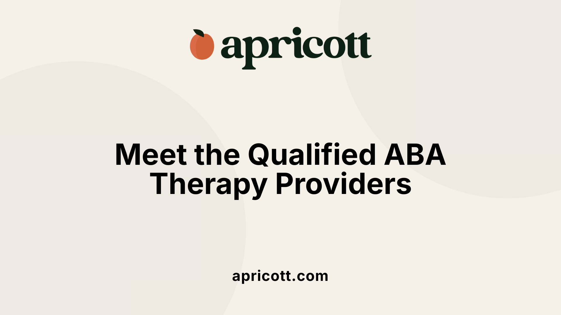 Meet the Qualified ABA Therapy Providers
