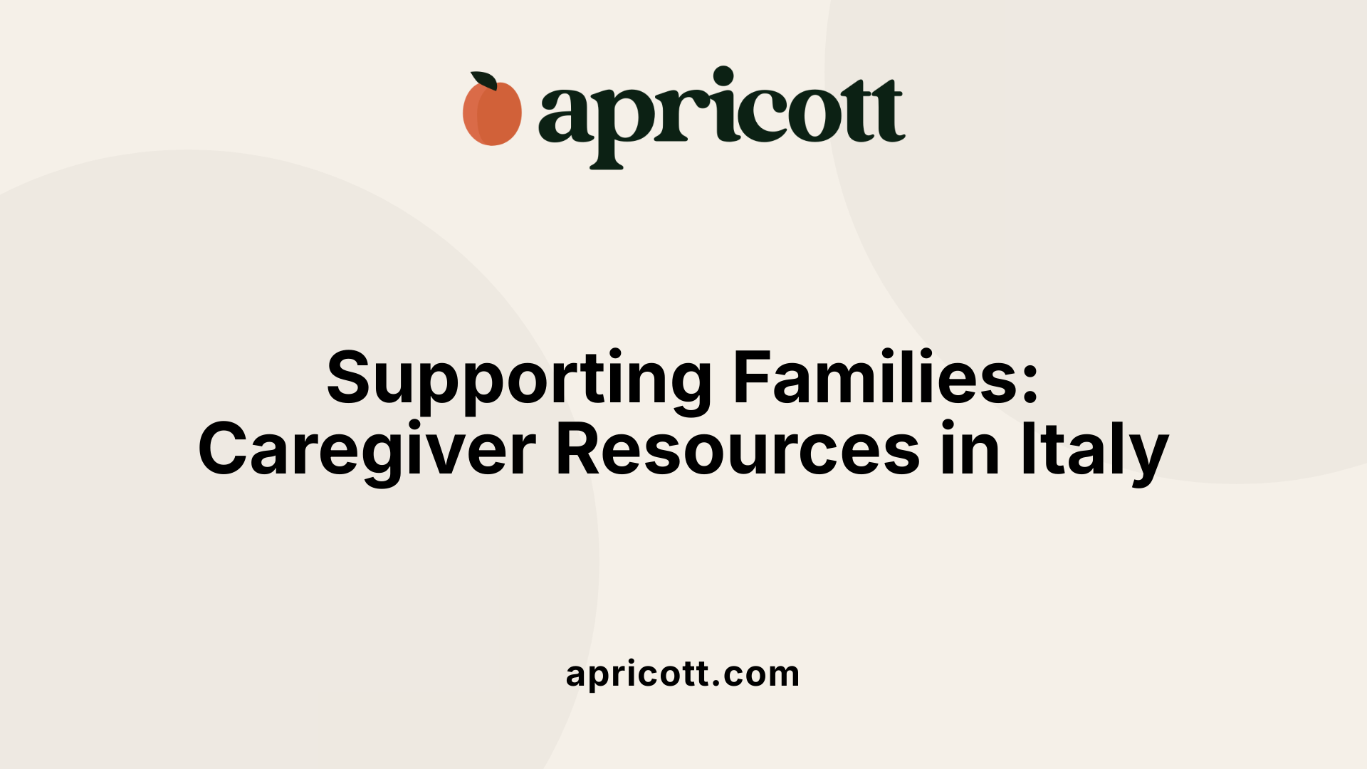 Supporting Families: Caregiver Resources in Italy