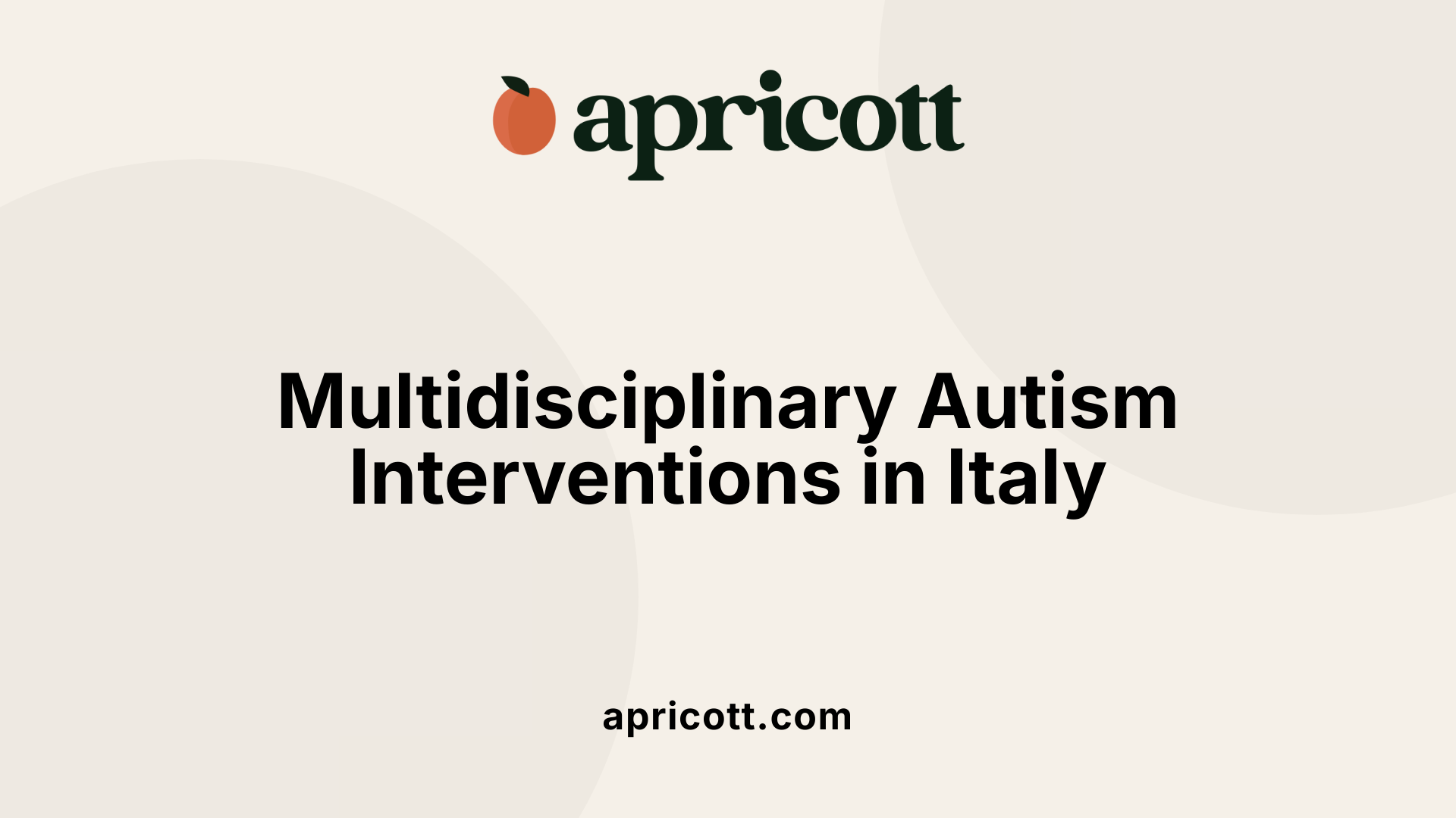 Multidisciplinary Autism Interventions in Italy