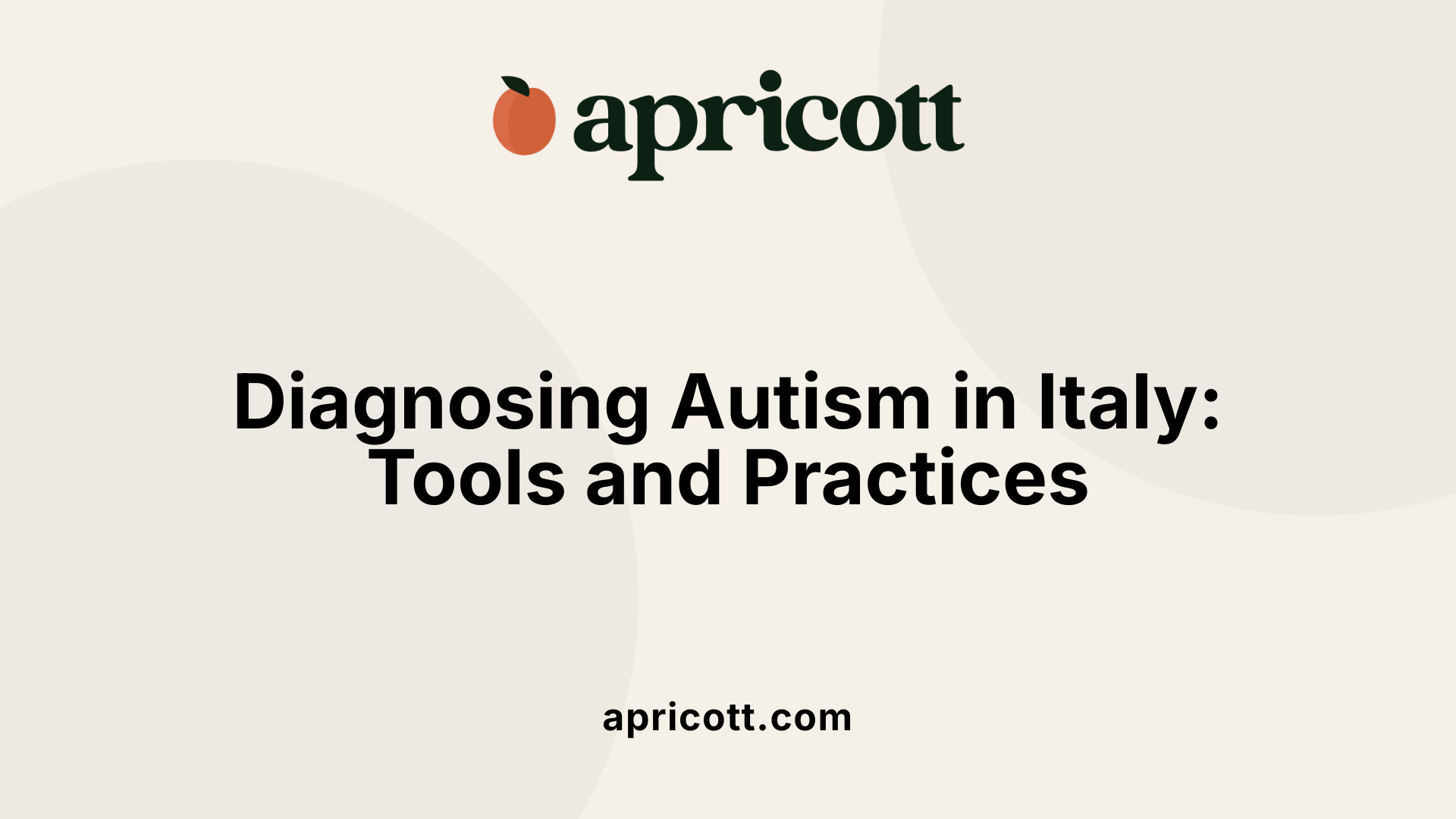 Diagnosing Autism in Italy: Tools and Practices