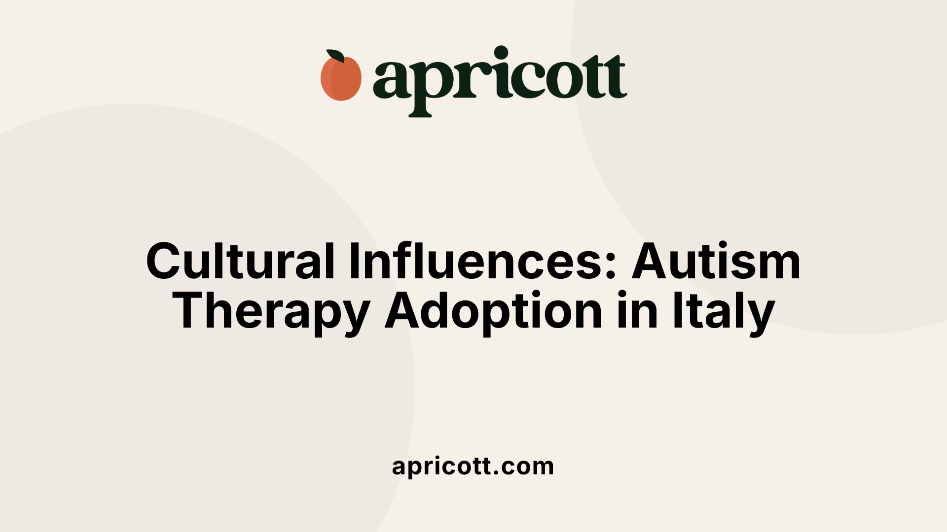 Cultural Influences: Autism Therapy Adoption in Italy