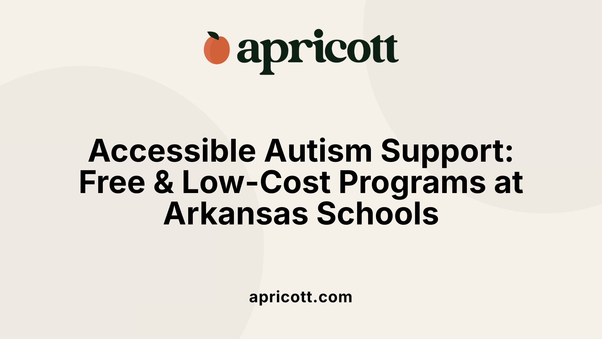 Accessible Autism Support: Free &amp; Low-Cost Programs at Arkansas Schools