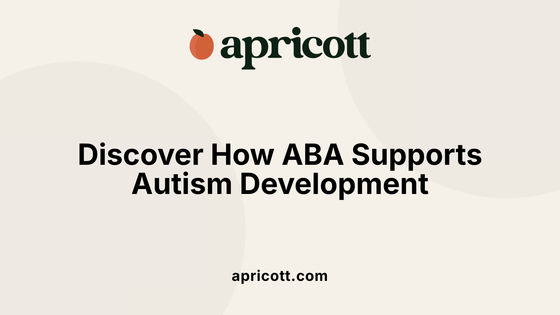 Discover How ABA Supports Autism Development