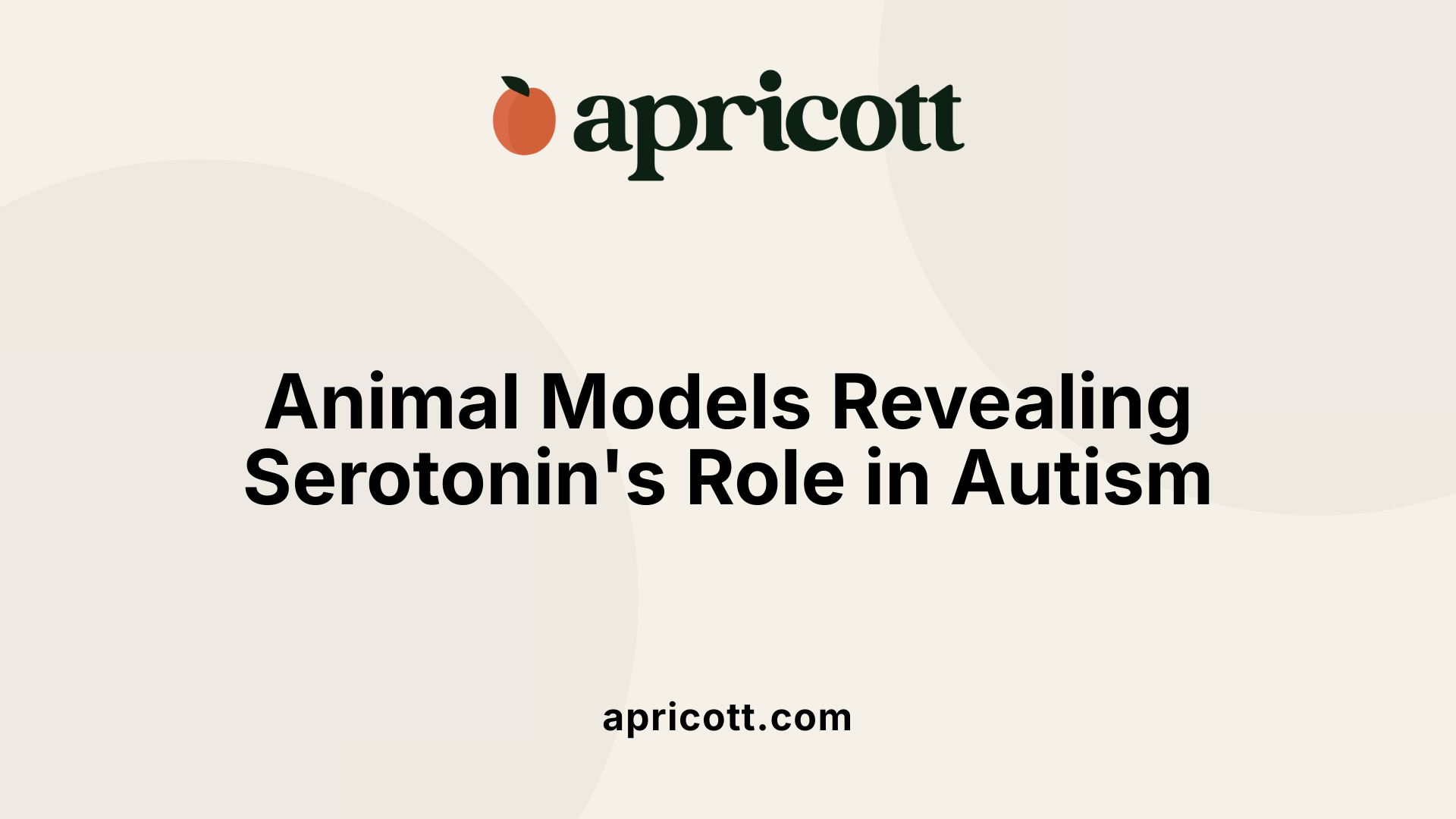 Animal Models Revealing Serotonin's Role in Autism