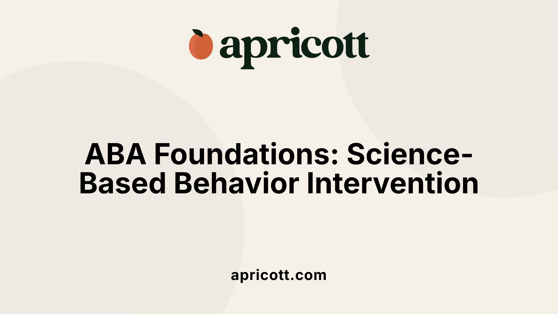 ABA Foundations: Science-Based Behavior Intervention