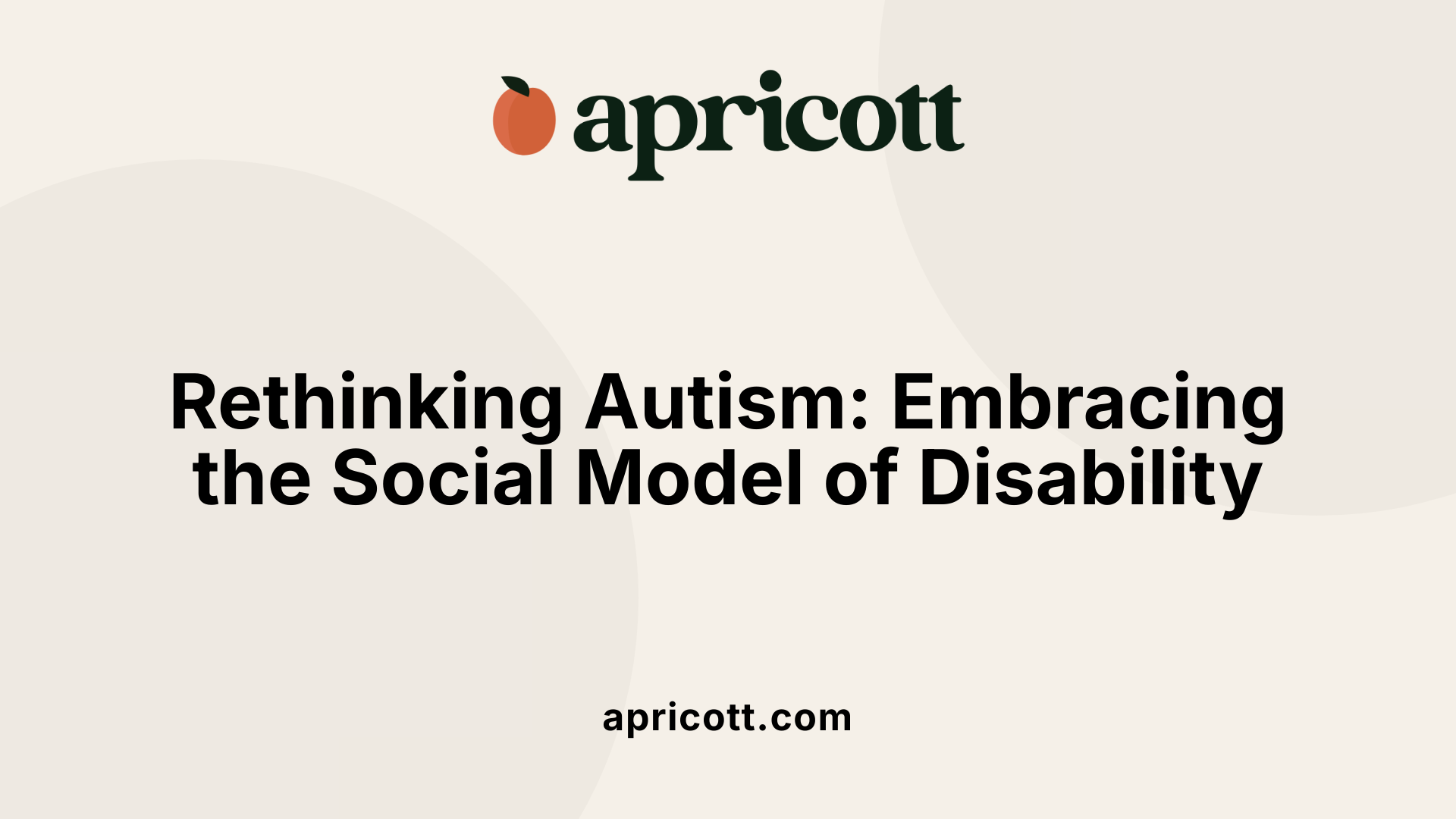 Rethinking Autism: Embracing the Social Model of Disability