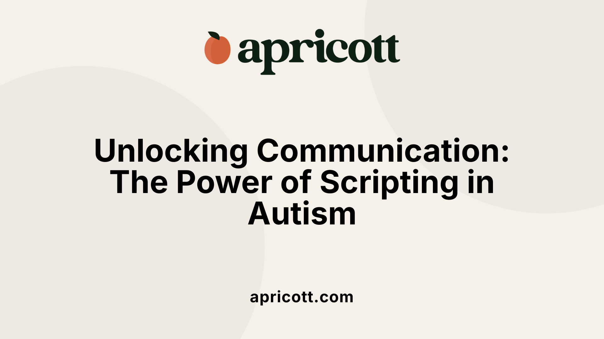 Unlocking Communication: The Power of Scripting in Autism