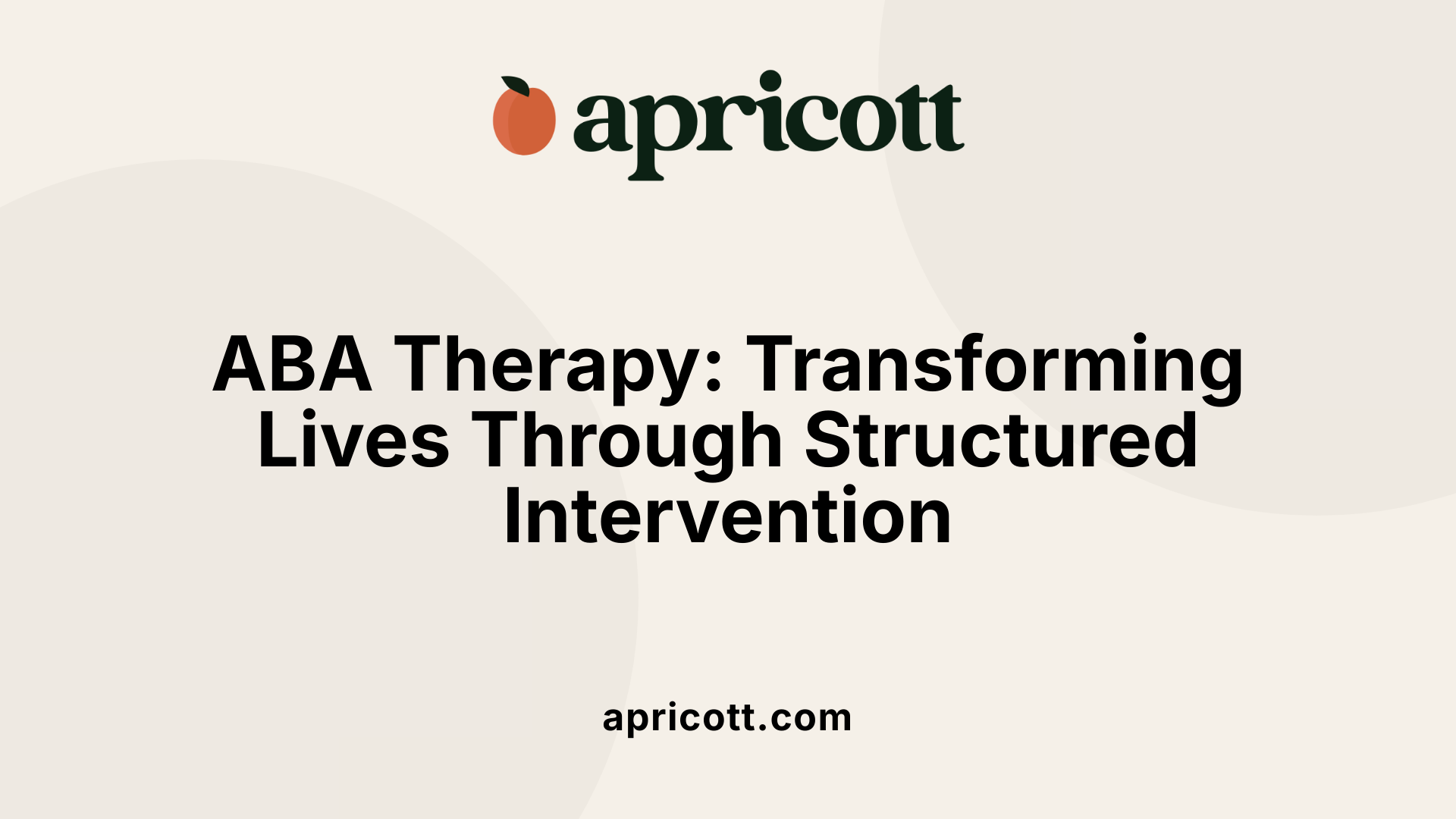 ABA Therapy: Transforming Lives Through Structured Intervention