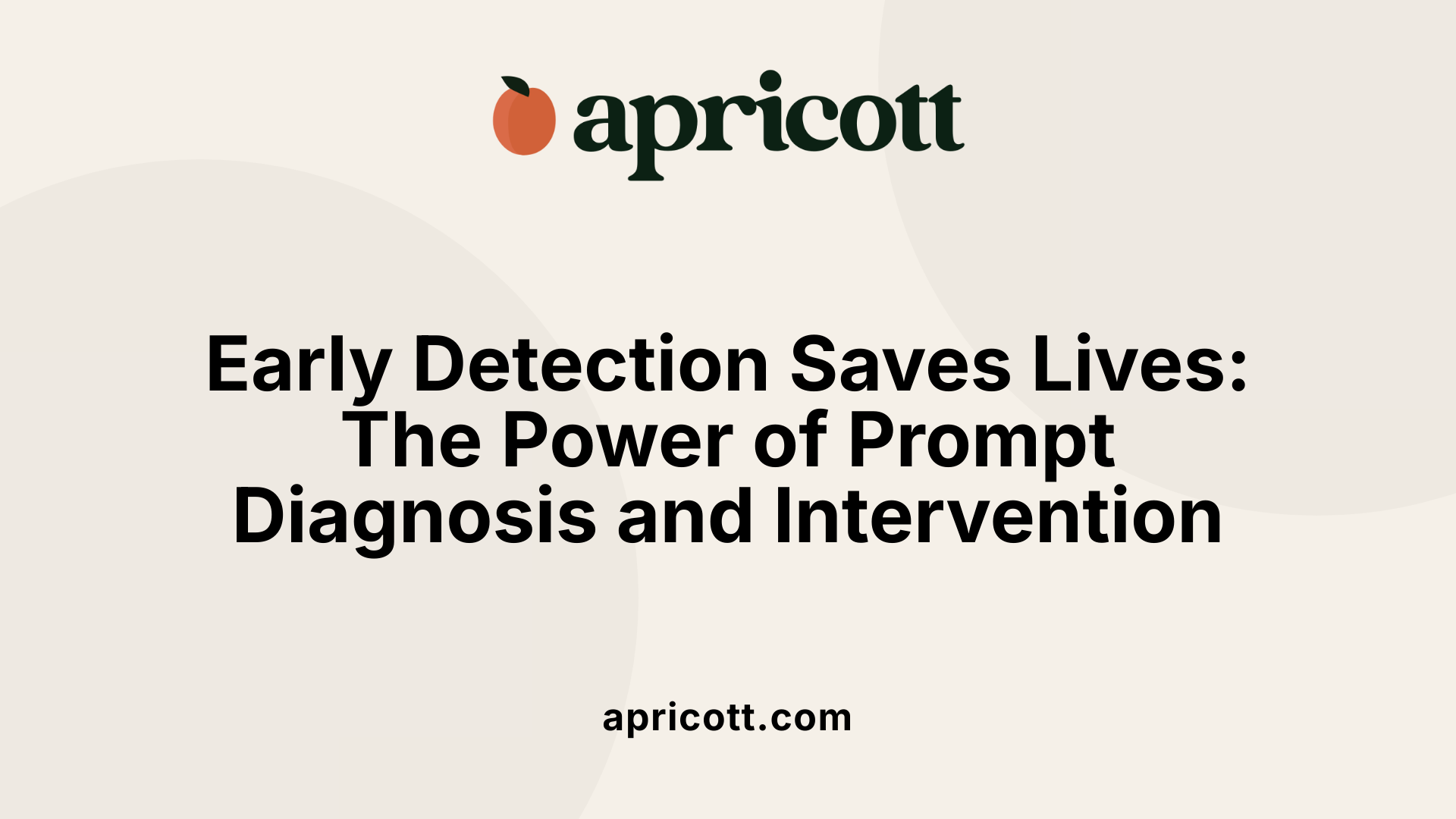Early Detection Saves Lives: The Power of Prompt Diagnosis and Intervention