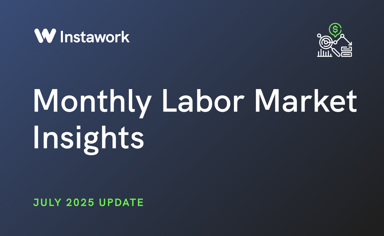 Pay & Labor Market Trends by Instawork – July 2025