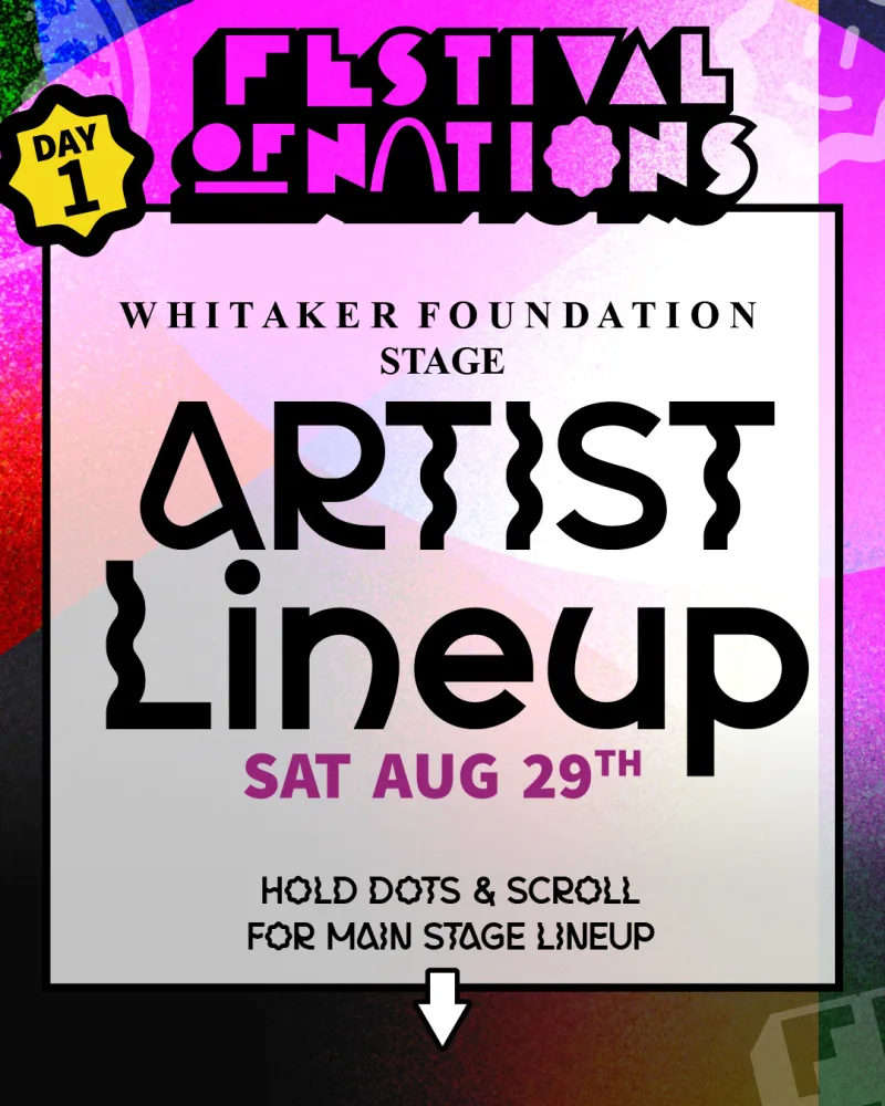 Festival of Nations 2026 Whitaker Foundation Stage artist lineup, Saturday August 29