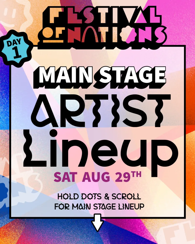 Festival of Nations 2026 Main Stage artist lineup, Saturday August 29