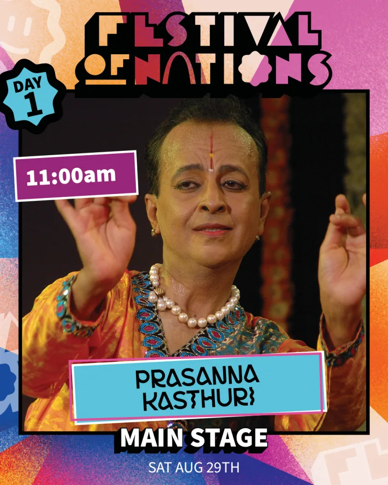 Prasanna Kasthuri — Saturday 11:00 AM, Main Stage — Festival of Nations 2026