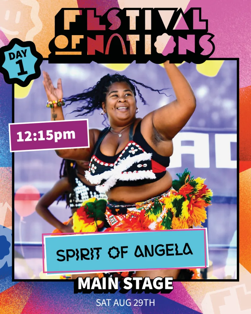 Spirit of Angela — Saturday 12:15 PM, Main Stage — Festival of Nations 2026